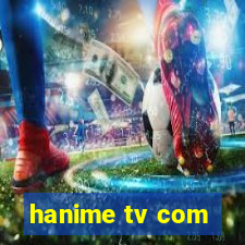 hanime tv com